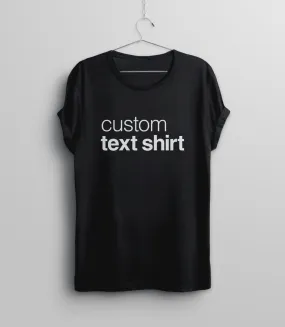 Custom Shirt with Personalized Saying