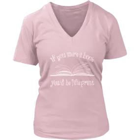 If You Were a Book You Would Be Fine Print V-neck