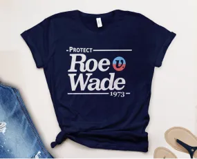 Protect Roe V Wade Shirt for Women's Rights